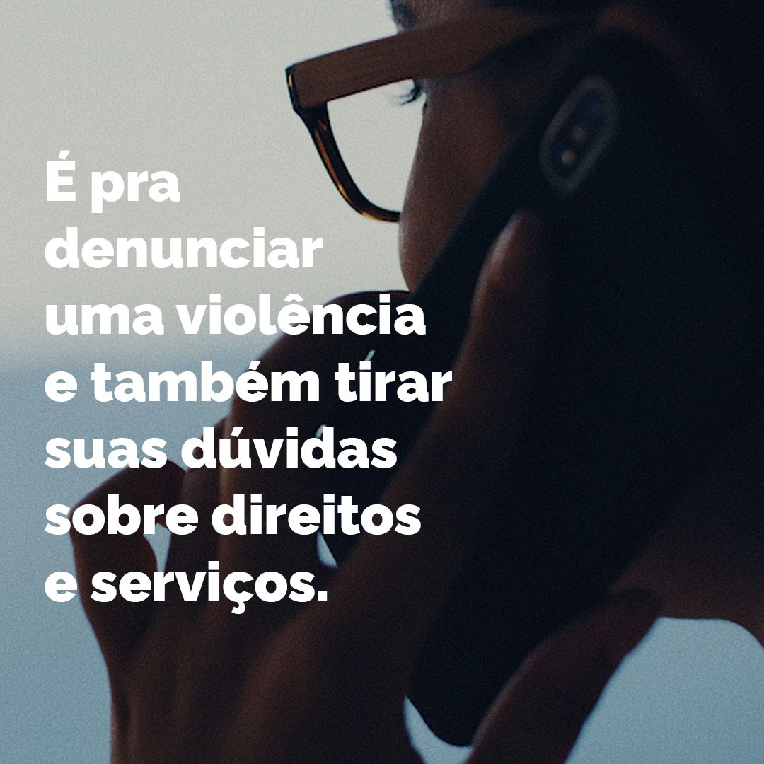 É pra denunciar uma violência e também tirar dúvidas.