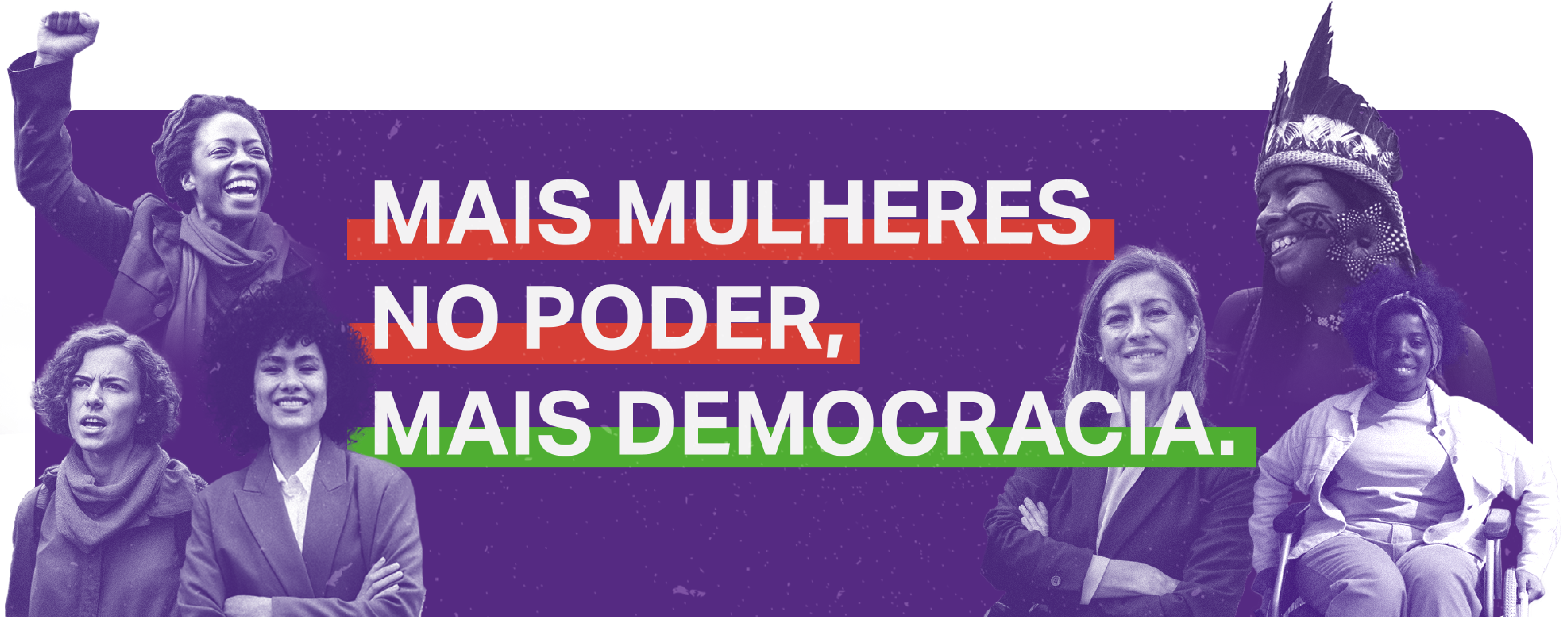 Banner Mais Mulheres no Poder, Mais Democracia