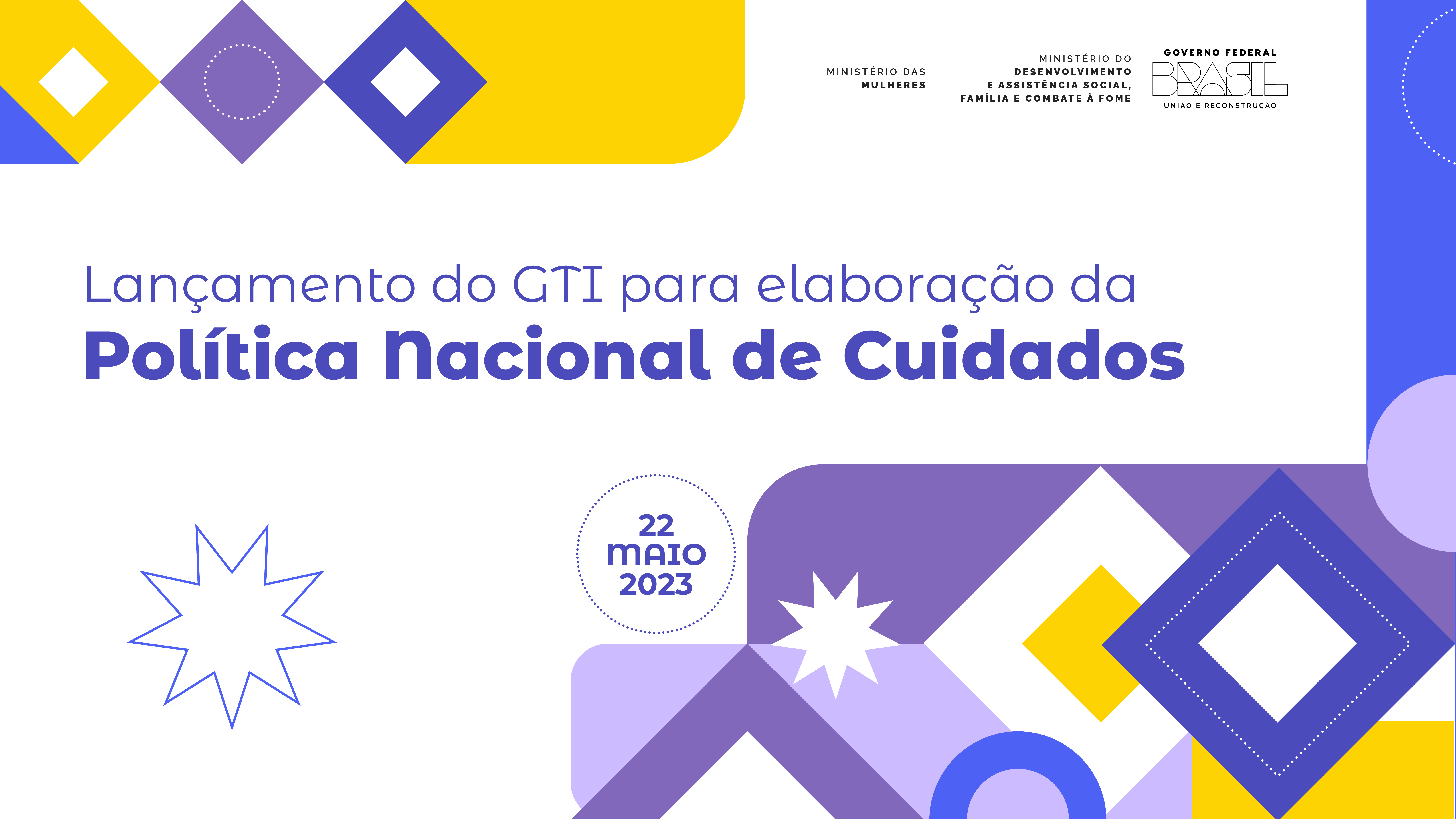 Governo lança grupo de trabalho para elaborar Política Nacional de Cuidados nesta segunda (22)
