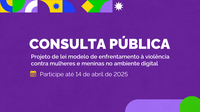 Ministério das Mulheres recebe contribuições para lei modelo de enfrentamento à violência digital até segunda-feira (14)