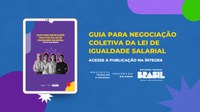MMulheres e MTE lançam Guia para Negociação Coletiva com base na Lei de Igualdade Salarial