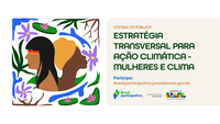 Ministério das Mulheres abre consulta pública da Estratégia Transversal Mulheres e Clima