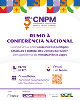 Ministério das Mulheres e CNDM promovem reunião virtual com Conselheiras de Direitos da Mulher em preparação para a 5ª CNPM
