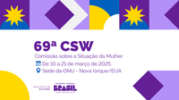 69ª CSW: Ministério das Mulheres lidera comitiva brasileira em evento na sede da ONU, em Nova Iorque
