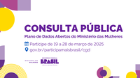 Ministério das Mulheres abre consulta para receber sugestões da sociedade sobre dados abertos