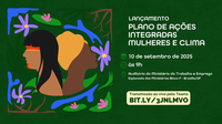 COP 30: Ministério das Mulheres lança Plano de Ações Integradas Mulheres e Clima nesta quarta-feira (10)