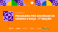 Ministério das Mulheres divulga resultado final de empresas certificadas com o selo Pró-Equidade de Gênero e Raça - 7ª Edição