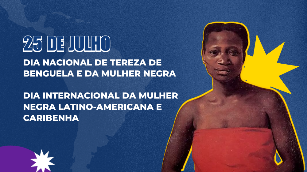 25 de julho celebra a história, os direitos e o protagonismo das mulheres negras latino-americanas e caribenhas