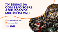 CSW70: Termina nesta sexta-feira (23) prazo para manifestar interesse em compor delegação brasileira na conferência da ONU sobre mulheres