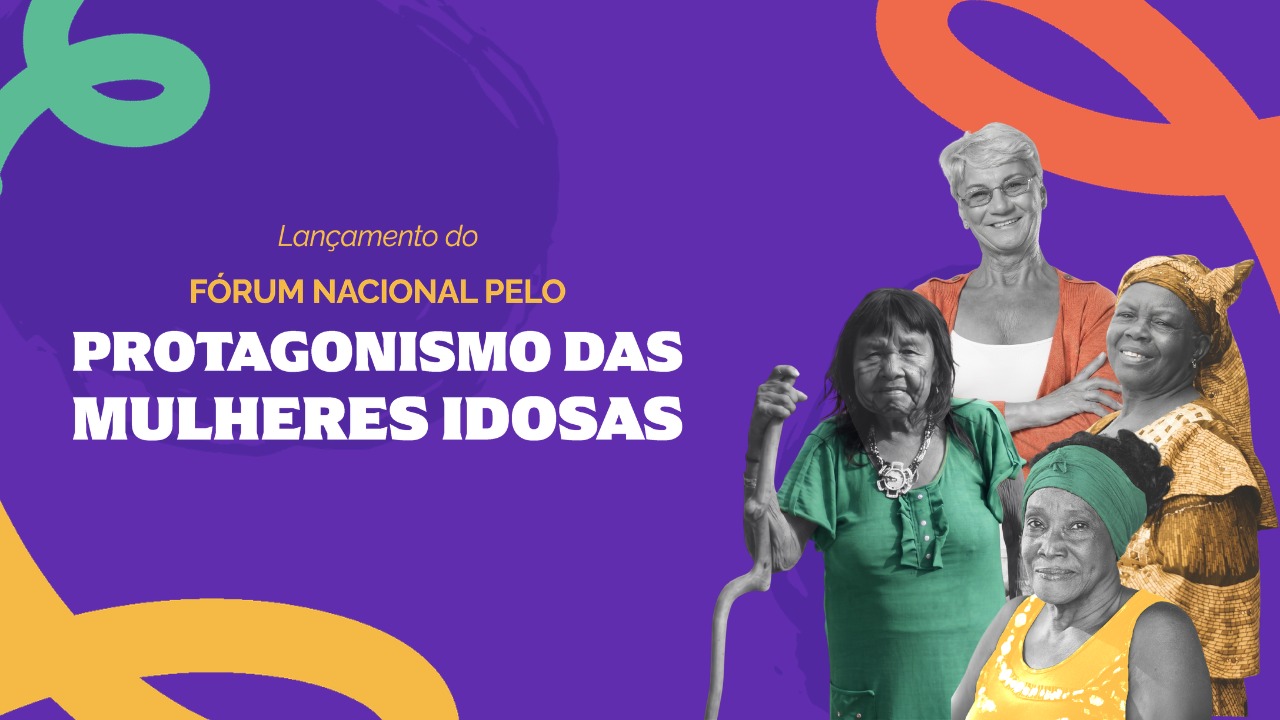 Banner com fundo roxo anunciando o Lançamento do Fórum Nacional pelo Protagonismo das Mulheres Idosas. À esquerda, o texto aparece em destaque, com a frase "Lançamento do" em amarelo, seguida de "Fórum Nacional pelo Protagonismo das Mulheres Idosas" em letras grandes brancas e amarelas. À direita, há a composição de quatro mulheres idosas de diferentes origens étnico-raciais: uma mulher indígena de vestido verde apoiada em um cajado, uma mulher branca de cabelos grisalhos e óculos usando casaquinho laranja, e duas mulheres negras sorrindo, uma com turbante dourado e outra com faixa verde na cabeça e blusa amarela. Elementos gráficos abstratos em verde, laranja e amarelo decoram os cantos da imagem, reforçando a identidade visual da campanha.