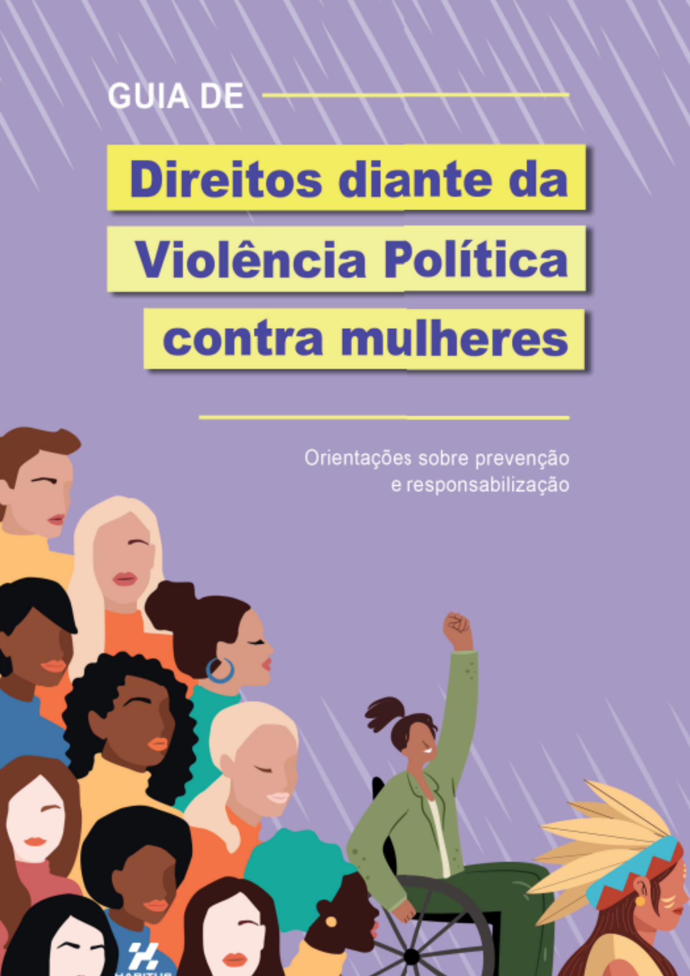 Guia de Direitos diante da Violência Política contra mulheres – Orientações sobre prevenção