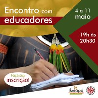 Centro Cultural Ikuiapá realiza Encontro com Educadores