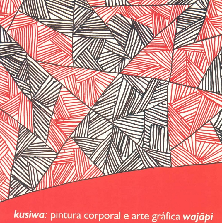 Kusiwa: pintura corporal e arte gráfica wajãpi