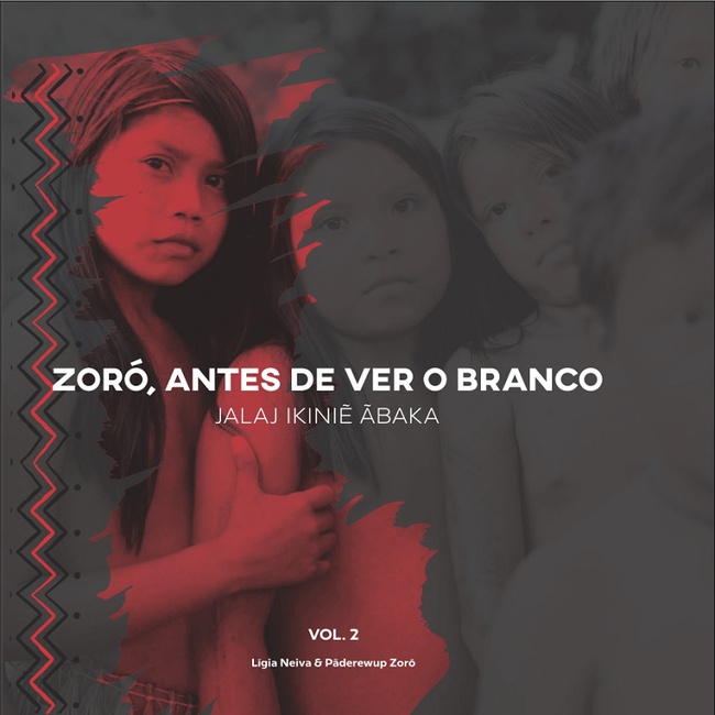 Zoró, antes de ver o branco, vol. 2: Jalaj Ikinie Ãbaka
