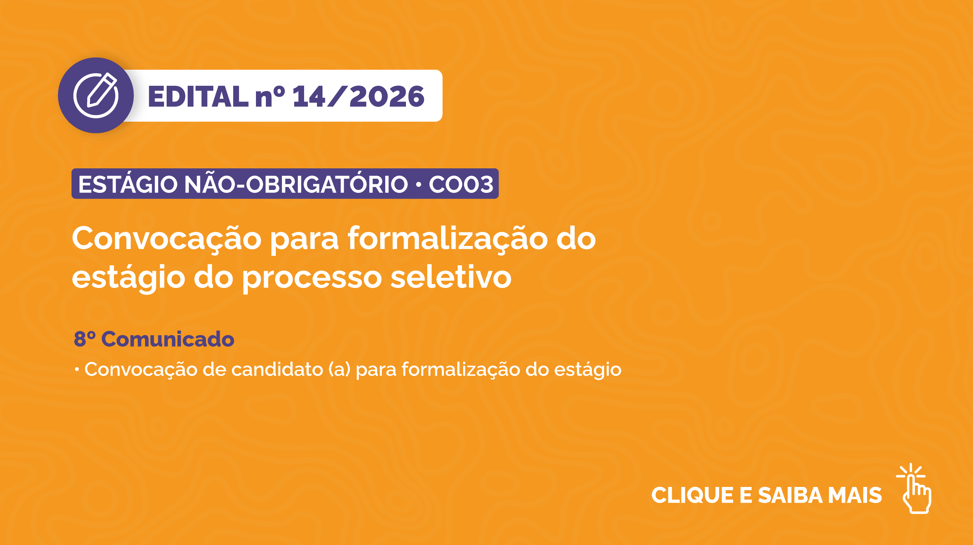 Informativo da convocação para formalização do estágio do edital nº14/2026