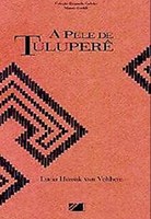 A Pele de Tuluperê. Uma etnografia dos trançado dos Wayana
