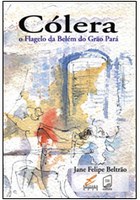 Cólera, o flagelo da Belém do Grão-Pará