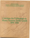 Coletânea das Publicações do Museu Paraense Emílio Goeldi 1894 - 1956