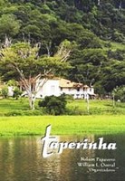 Taperinha: Histórico das pesquisas de história natural realizadas em uma fazenda da região de Santarém, no Pará, nos séculos XIX e XX