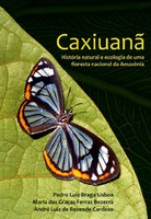 Caxiuanã História Natural e Ecologia de uma Floresta Nacional da Amazônia