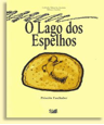 O Lago dos Espelhos. Etnografia do saber sobre a fronteira em Tefé/ Amazonas