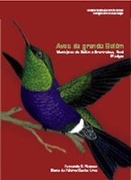 Aves da Grande Belém. Municípios de Belém e Ananindeua, Pará. 2ª. Edição revista