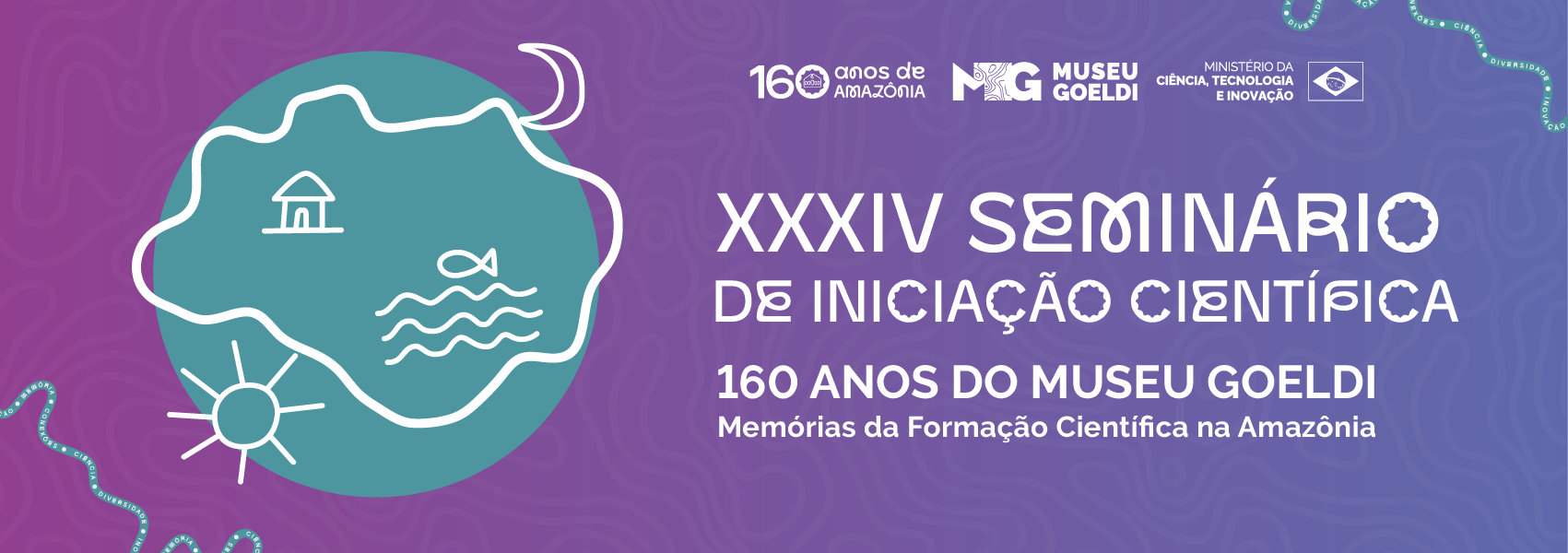 Banner do trigésimo quarto seminário de iniciação cientifica onde se lê "160 anos do museu goeldi"