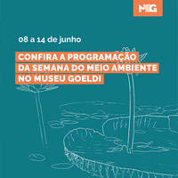 A Semana do Meio Ambiente no Museu Goeldi