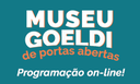 Museu Goeldi celebra 154 anos e participa do Mês Nacional de C&T com três meses de Portas Abertas
