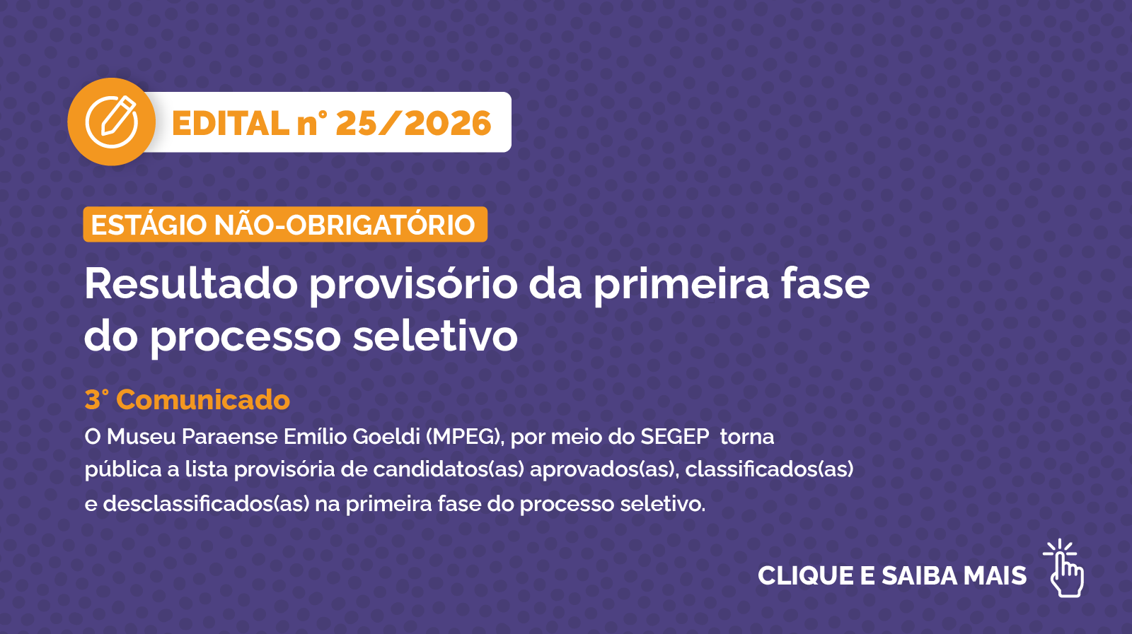 Resultado provisório da primeira fase do processo seletivo do Edital nº 25/2026. Clique e saiba mais