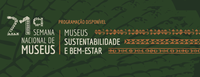 21ª Semana Nacional de Museus: Guia da Programação já está disponível