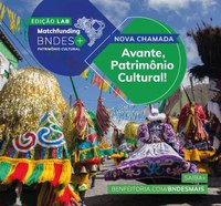 Aberta nova chamada para o Matchfunding BNDES+ Patrimônio Cultural
