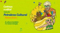 Edital Petrobras Cultural tem eixo temático ligado aos museus