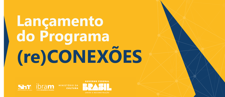 Ibram lança Programa (Re)Conexões