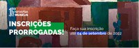 Ibram prorroga as inscrições para a 16ª Primavera dos Museus