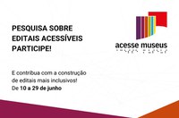 Ibram realiza pesquisa sobre formatos acessíveis em editais de Fomento à Cultura