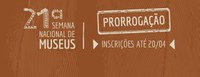 Inscrições da 21ªSNM foram prorrogadas