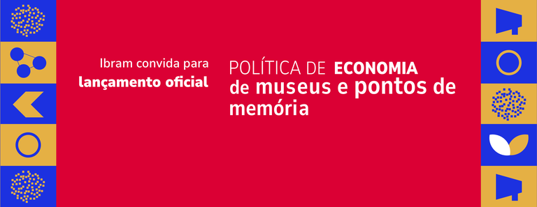 Imagem notícia Política de Economia de Museus e Pontos de Memória.png