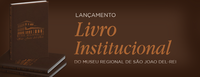 Museu Regional de São João del-Rei lança livro institucional