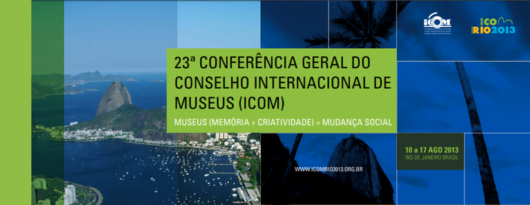 Copa, Olimpíadas e ICOM- 2013