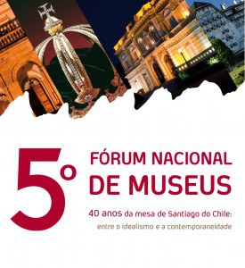 Foto notícia 5ºFórum Nacional de Museus prorroga inscrições até 14 de novembro.jpg