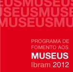 Foto notícia Edital Modernização de Museus vai premiar microprojetos com R$ 1,2 milhão.jpg