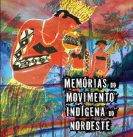Com apoio do Ibram, ONG lança livro sobre memórias do movimento indígena
