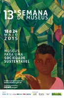 Ibram divulga programação completa da 13ª Semana de Museus