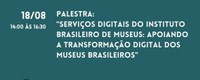Palestra online apresentará ações de inovação digital do Ibram