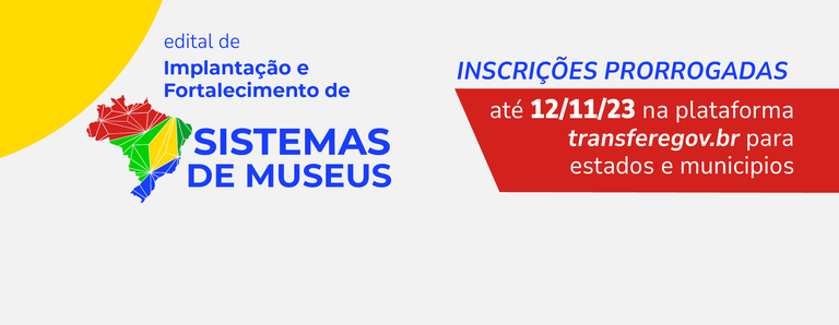 Banner prorrogaçao_Sistemas de Museus 2023.png