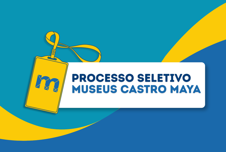 Banner de Divulgação - Processo Seletivo para Museus Castro Maya