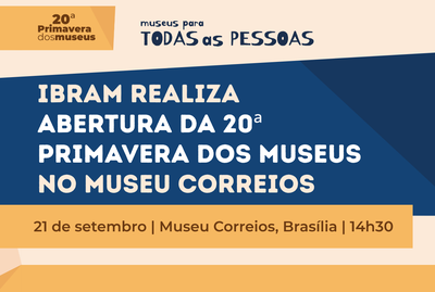 Card horizontal em fundo bege claro com faixas diagonais em azul-marinho e laranja. No canto superior esquerdo, um selo laranja com o texto em azul-marinho "20ª Primavera dosmuseus". Ao lado, o texto em azul-marinho "museus para TODAS as PESSOAS", em letras estilo manuscrito. Ao centro, sobre a faixa azul-marinho, o texto em bege claro: "IBRAM REALIZA ABERTURA DA 20ª PRIMAVERA DOS MUSEUS NO MUSEU CORREIOS". Abaixo, sobre uma faixa laranja, o texto em marrom: "21 de setembro | Museu Correios, Brasília | 14h30".