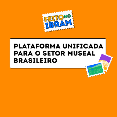 Banner contendo o texto "Plataforma Unificada para o Setor Museal"