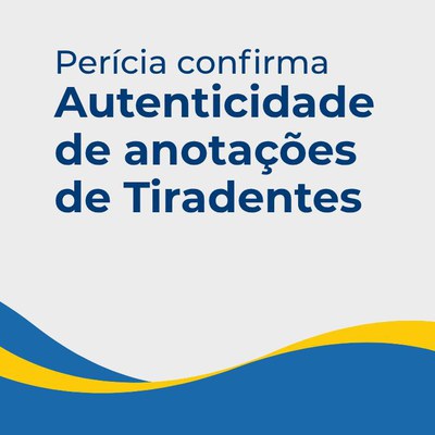 Imagem com texto Perícia confirma autenticidade de anotações de Tiradentes